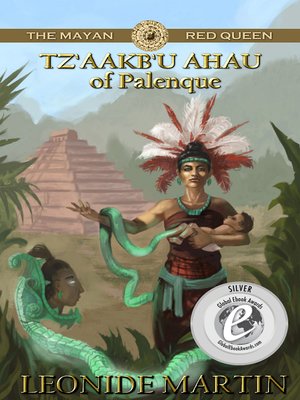 cover image of The Mayan Red Queen: Tz’aakb’u Ahau of Palenque
